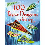 100 Paper Dragons Fold&Fly